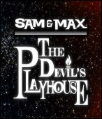 Sam &amp; Max: The Devil's Playhouse